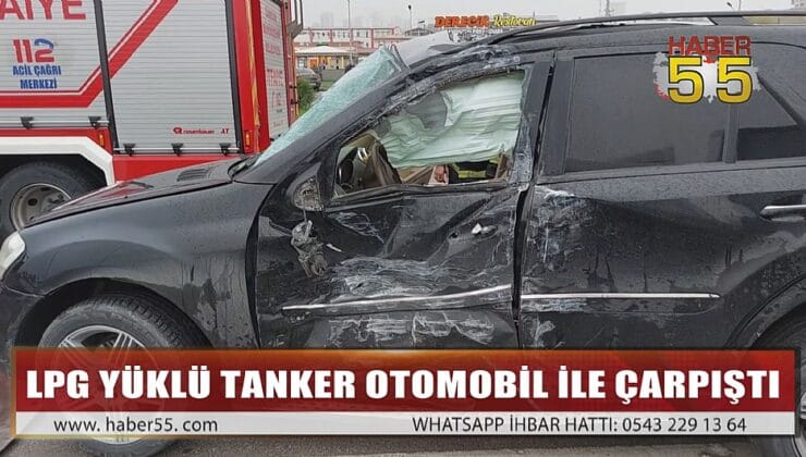 TANKER İLE OTOMOBİLİN ÇARPIŞTIĞI KAZADA 1 KİŞİ YARALANDI