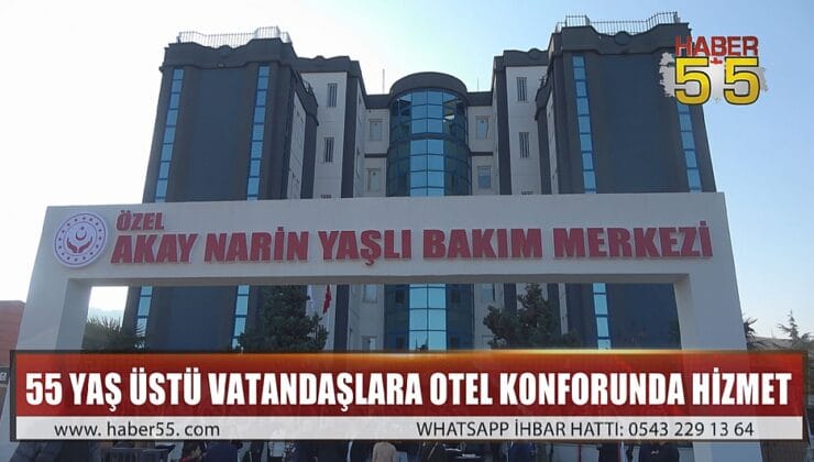 SAMSUN ÖZEL AKAY NARİN YAŞLI BAKIM MERKEZİ AÇILDI