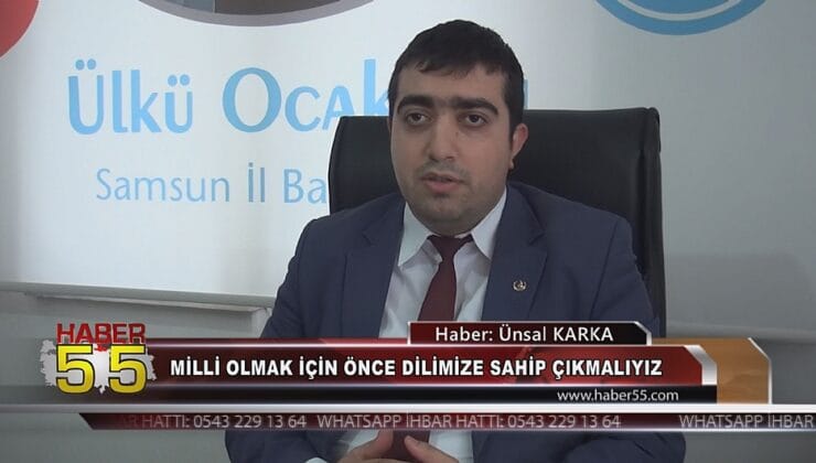 SAMSUN ÜLKÜ OCAKLARI BAŞKANI YALÇIN ALTINTAŞ’TAN TÜRKÇE UYARISI