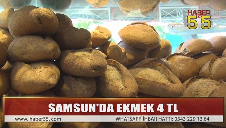 SAMSUN’DA EKMEĞE 7 AYDA 4 KEZ ZAM