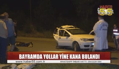 Samsun’da bayram bilançosu ağır oldu