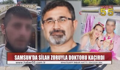Samsun’da eşinin ölümünden ceza alan doktoru kaçırdı