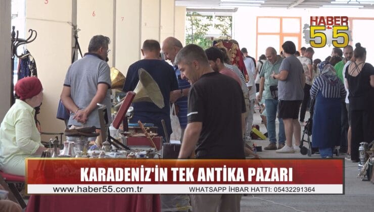 Samsun’da kurulan bu pazar antika tutkunlarına geçmişin ruhunu yansıtıyor