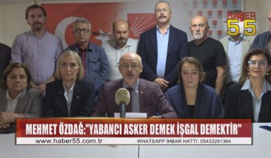 CHP Samsun İl Başkanı Mehmet Özdağ’dan açıklama