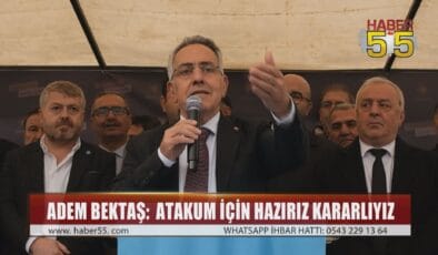 Adem Bektaş, ”Atakum Belediyesi’nin tüm birimlerini teyakkuza geçireceğiz”