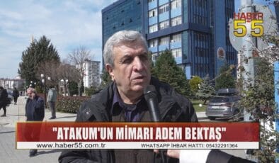 Atakum’un tecrübeli ve liyakatli bir başkana ihtiyacı var