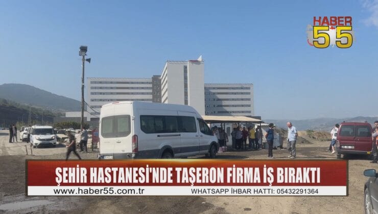 Samsun Şehir Hastanesi inşaatında taşeron krizi