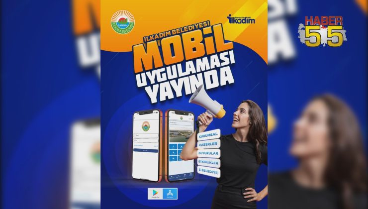 İlkadım Belediyesi mobil uygulaması “İlkadım Mobil” yayında