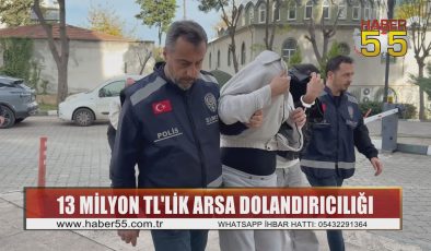 Samsun’da kooperatif arsa vaadiyle 13 Milyonluk vurgun: 5 şüpheli yakalandı