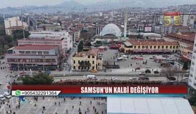Samsun’da Meydan Projesi Revize Edildi