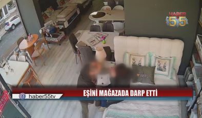 Samsun’da Kadına Şiddet: Mobilya Mağazasındaki Saldırı Kamerada