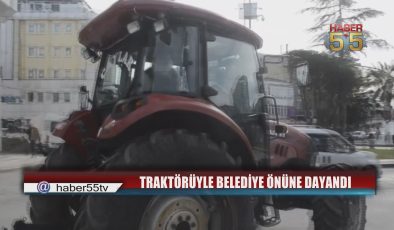 Arazim Zarar Gördü Diyen Çiftçi Belediyeyi Traktörüyle Protesto Etti