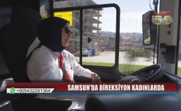 Erkek Egemen Mesleğe Kadın İmzası: Samsun’da Direksiyon Başındaki Kadınlar