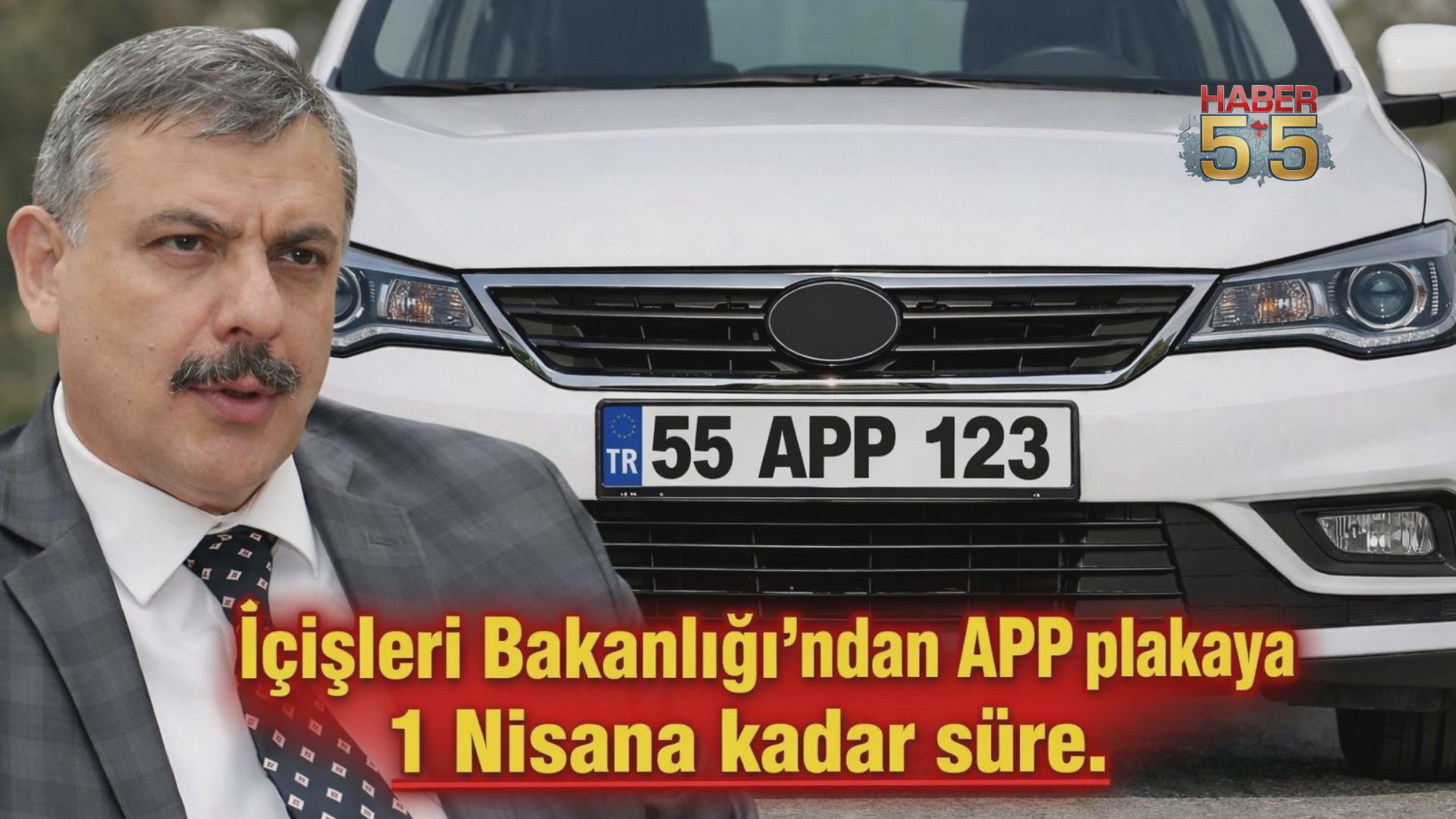 APP Plaka Kullananlara 1 Nisan’a Kadar Süre: İçişleri Bakanı Mustafa Çiftçi Talimat Verdi