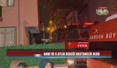 Elektrikli ısıtıcıdan yangın çıktı: Anne ve bebeği dumandan etkilendi