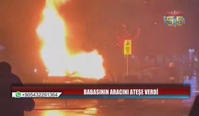 Samsun’da bir genç tartıştığı babasının otomobilini yaktı